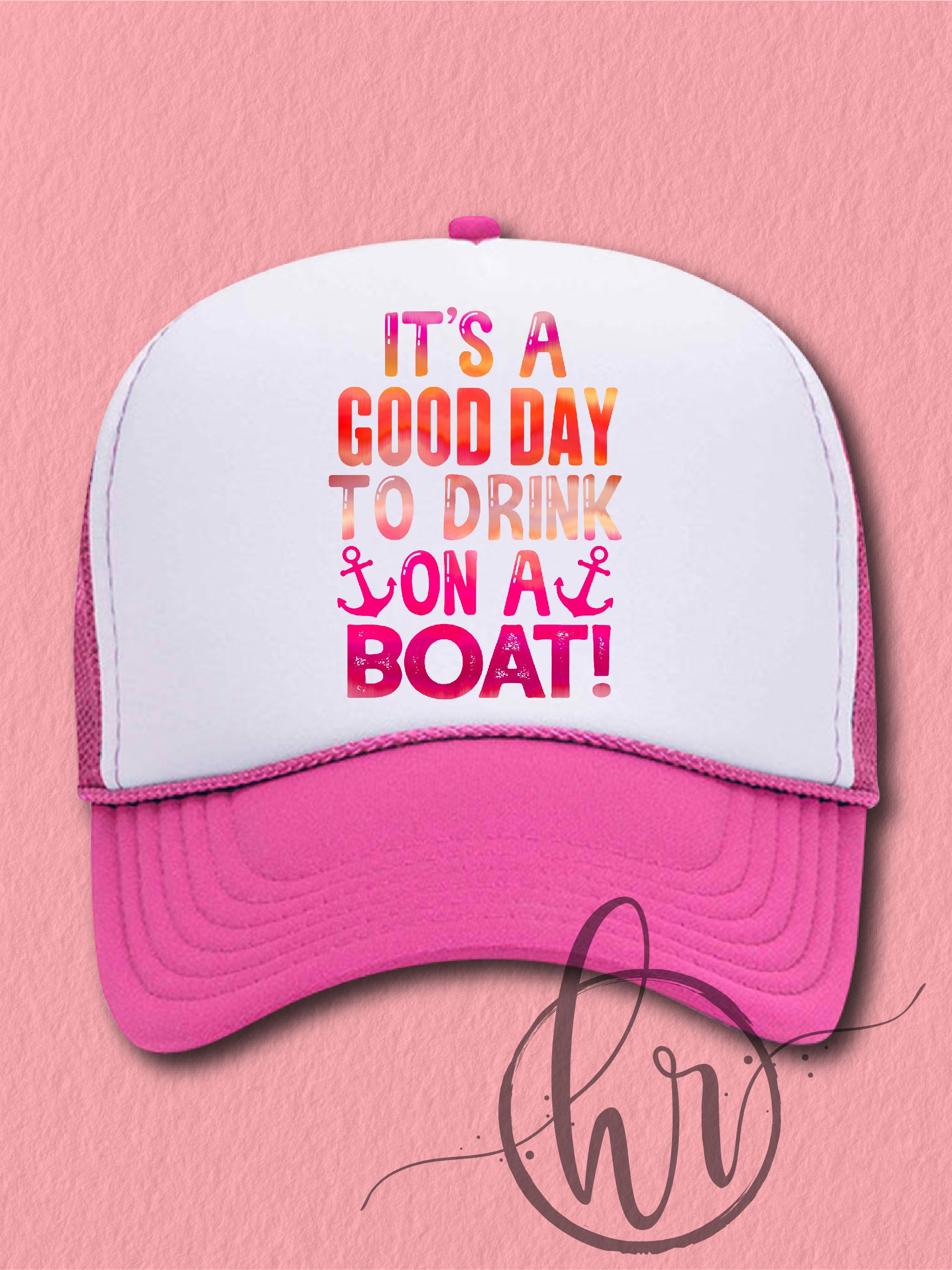 Its A Good Day to Drink on A Boat Trucker Hat -  Canada