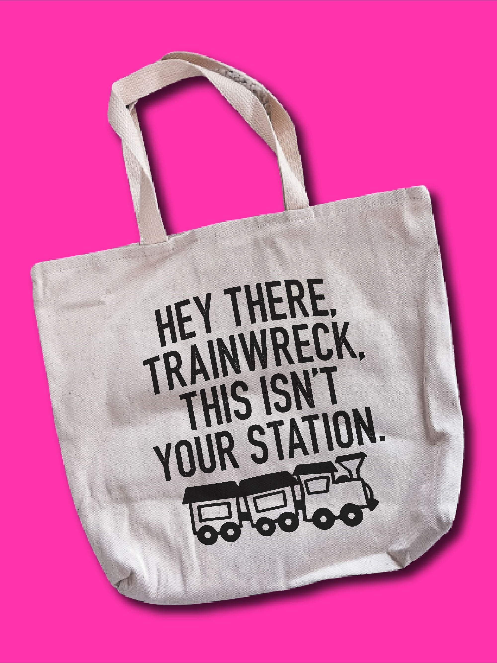 Hey There Trainwreck This Aint Your Station Lightweight Tote Bag