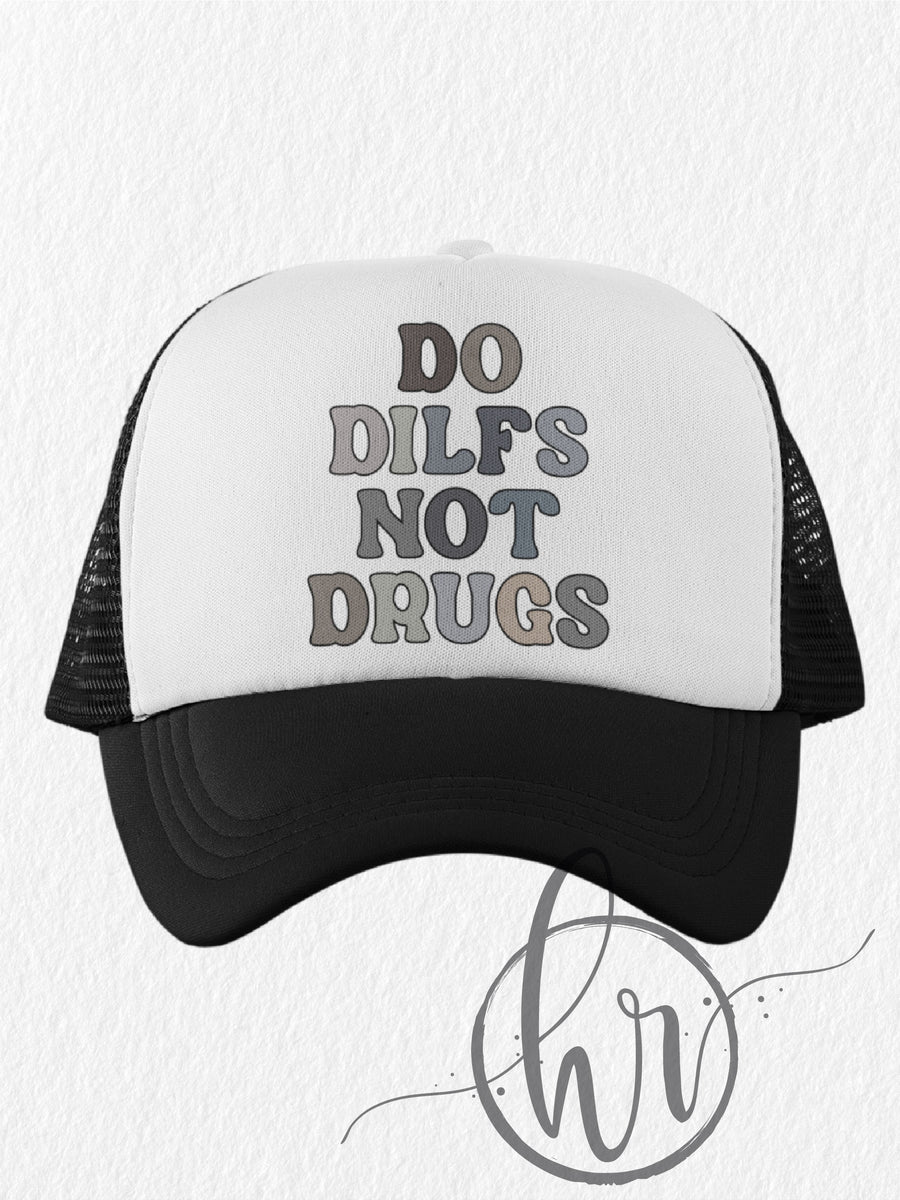 Do Dilfs Not Dr--s - (Hat) – Hippie Runner